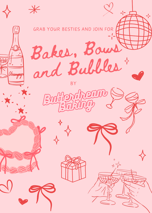 13 Feb: Galentines Event - Bakes, Bows and Bubbles (Cake and Sip, 6pm - 8pm)